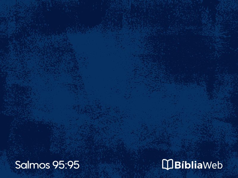 Salmos 95:95 em imagem para compartilhar
