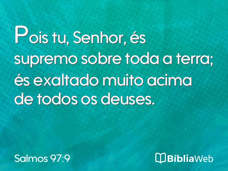 Salmos 97:9 em imagem para compartilhar