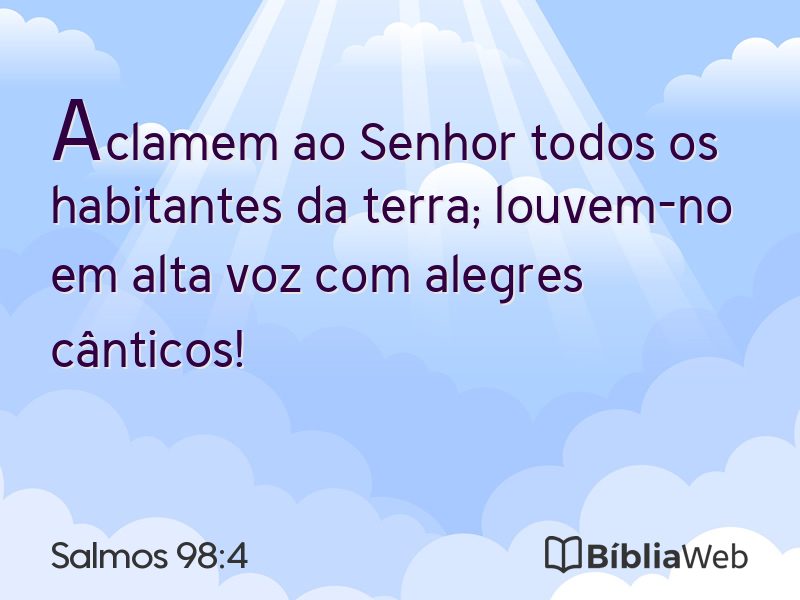 Salmos 98:4 em imagem para compartilhar