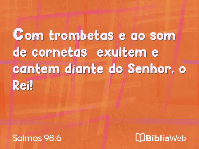 Salmos 98:6 em imagem para compartilhar