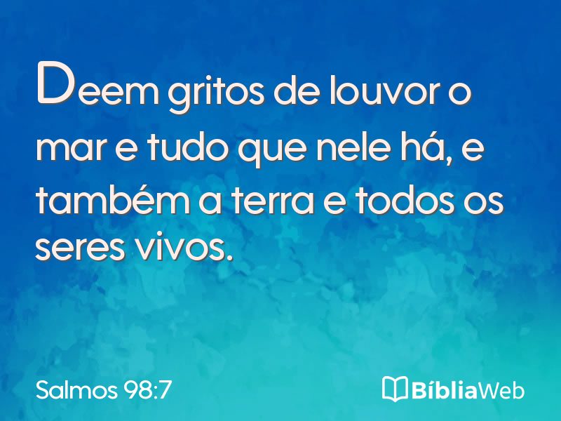 Salmos 98:7 em imagem para compartilhar