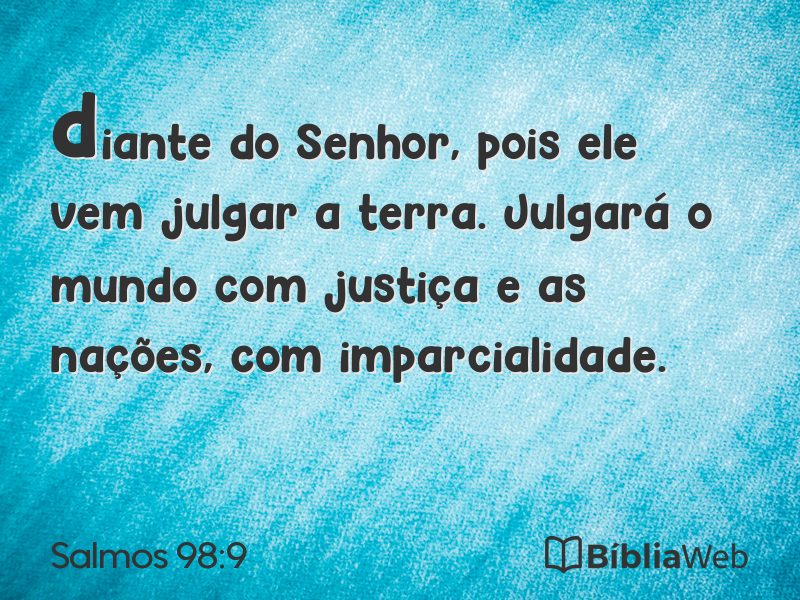 Salmos 98:9 em imagem para compartilhar
