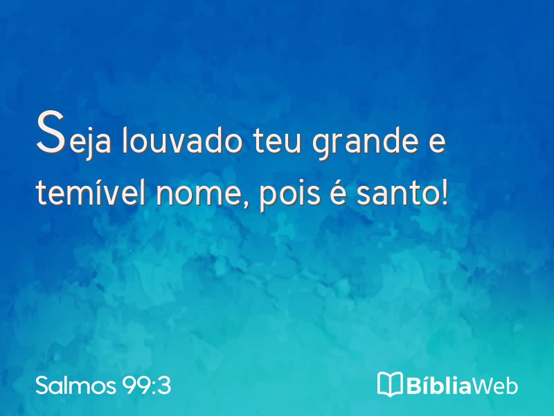 Salmos 99:3 em imagem para compartilhar