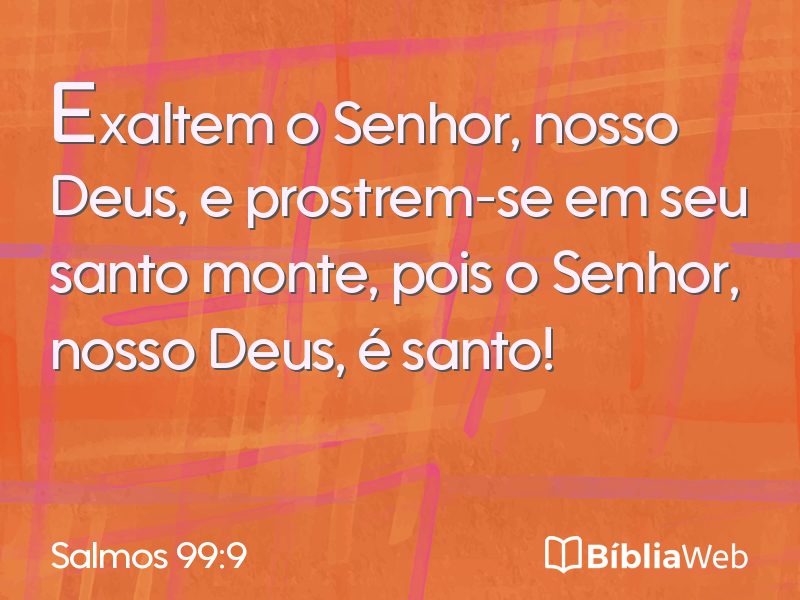 Salmos 99:9 em imagem para compartilhar