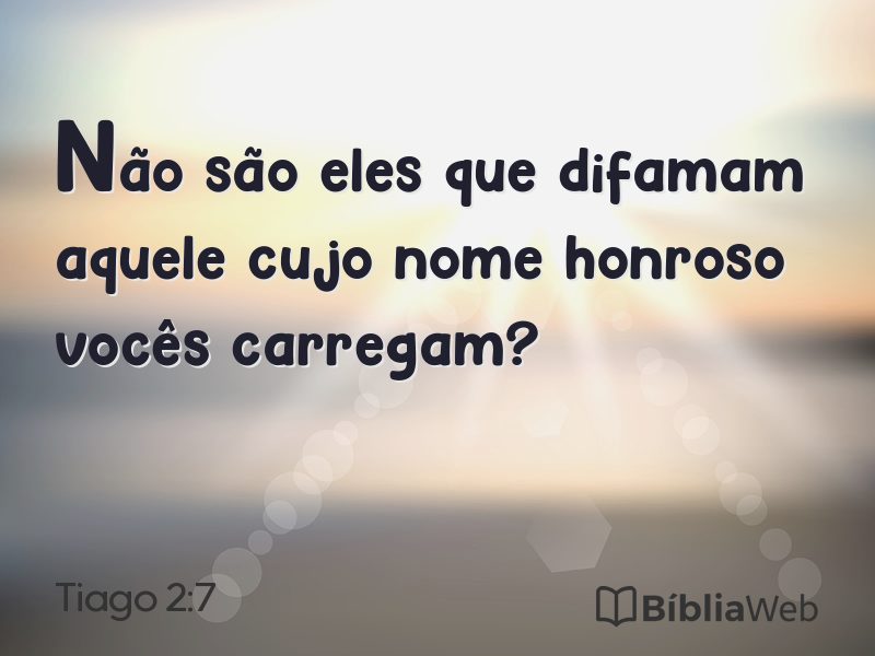 Tiago 2:7 em imagem para compartilhar