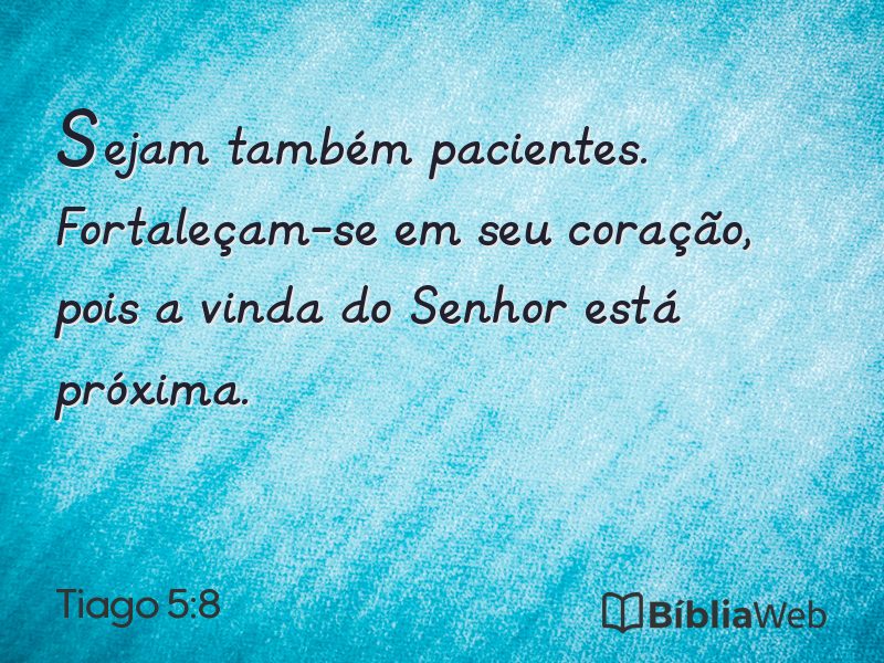 Tiago 5:8 em imagem para compartilhar