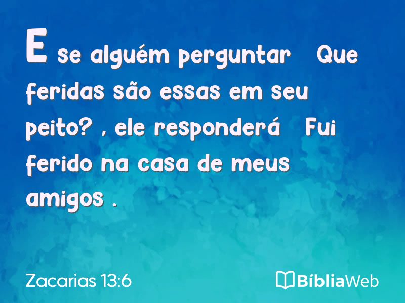 Zacarias 13:6 em imagem para compartilhar