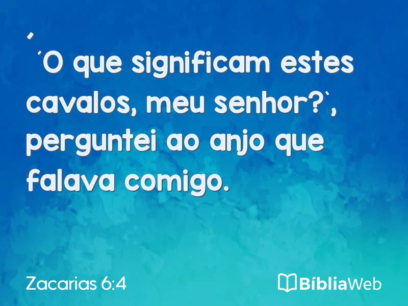 Zacarias 6:4 em imagem para compartilhar