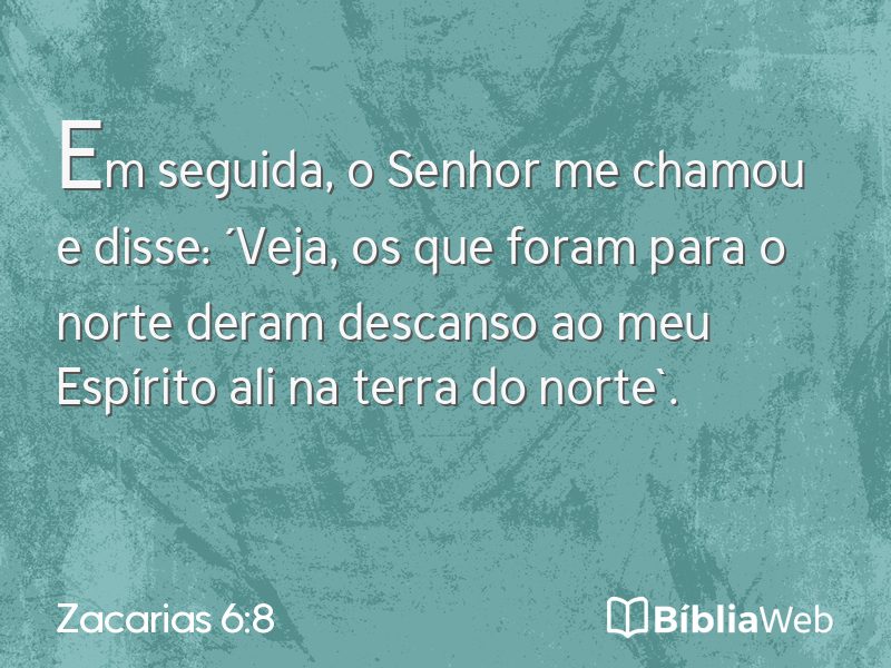 Zacarias 6:8 em imagem para compartilhar